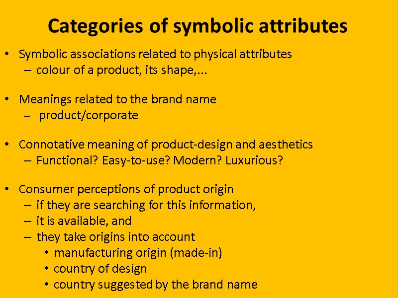 Categories of symbolic attributes Symbolic associations related to physical attributes  colour of a